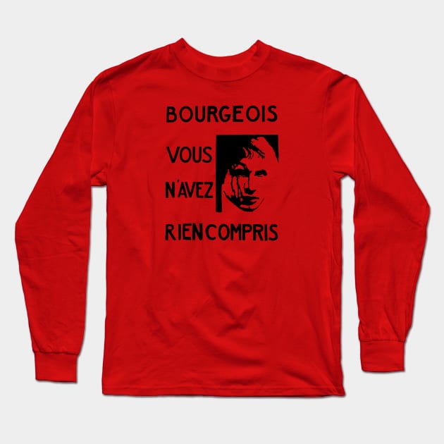 Bourgeois vous n'avez rien compris Long Sleeve T-Shirt by Philozei